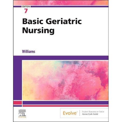 Basic Geriatric Nursing - 7th Edition by  Patricia A Williams (Paperback)