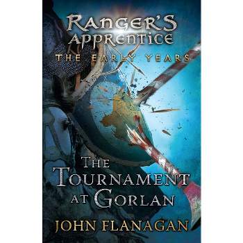 The Tournament at Gorlan - (Ranger's Apprentice: The Early Years) by  John Flanagan (Paperback)
