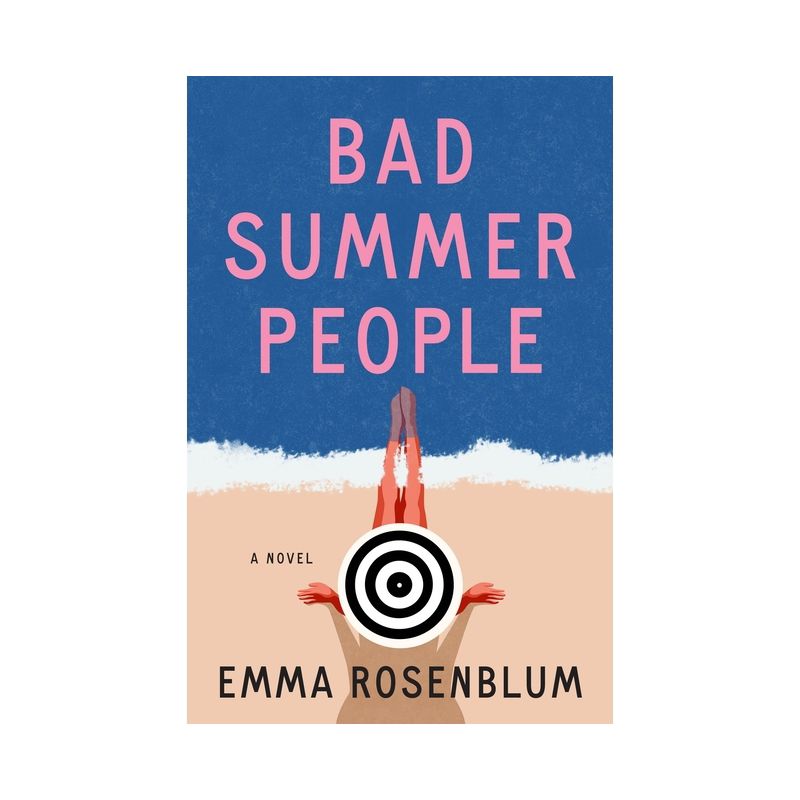 Bad Summer People - by Emma Rosenblum, 1 of 2