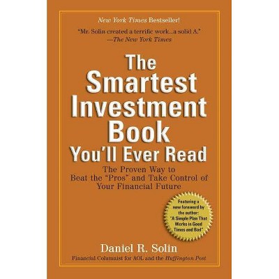 The Smartest Investment Book You'll Ever Read - by  Daniel R Solin (Paperback)