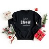 Simply Sage Market Women's Graphic Sweatshirt Let It Snow Somewhere Else - 2 of 3