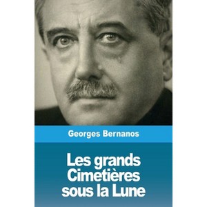 Les grands Cimetières sous la Lune - by  Georges Bernanos (Paperback) - 1 of 1