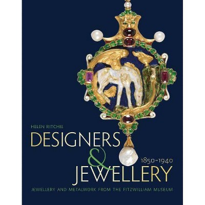 Designers and Jewellery 1850-1940 - by  Helen Ritchie (Paperback)