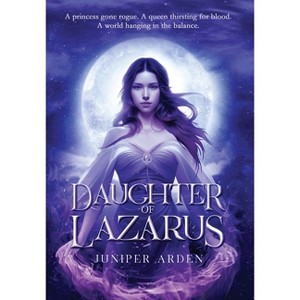 Daughter of Lazarus - by  Juniper Arden (Hardcover) - 1 of 1