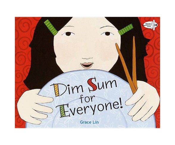 Dim Sum for Everyone! - by  Grace Lin (Paperback)