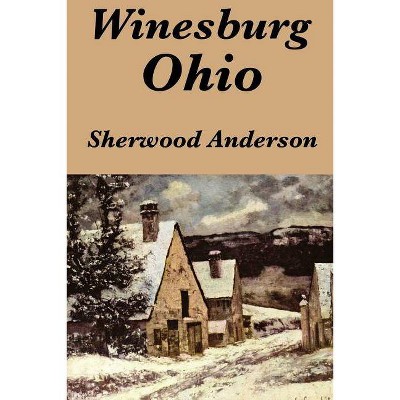 Winesburg, Ohio by Sherwood Anderson - (Paperback)