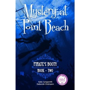 Pirate's Booty - (Mystery at Point Beach) by  Deborah Erdmann and Kate Jungwirth (Paperback) - 1 of 1