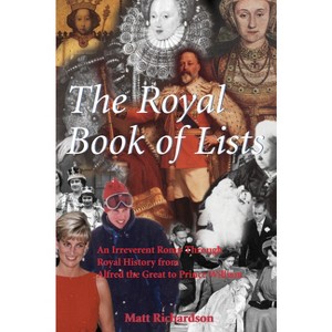 The Royal Book of Lists - by  Matt Richardson (Paperback) - 1 of 1