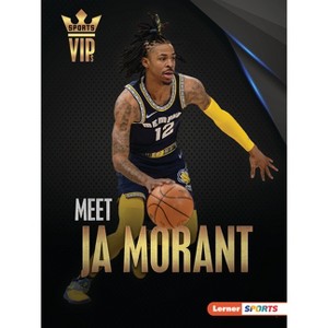 Meet Ja Morant - (Sports Vips (Lerner (Tm) Sports)) by  David Stabler (Paperback) - 1 of 1