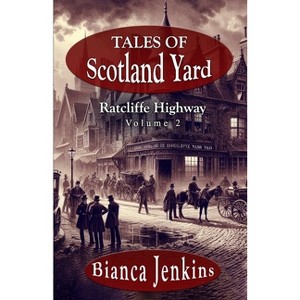 Tales of Scotland Yard - by  Bianca Jenkins (Paperback) - 1 of 1