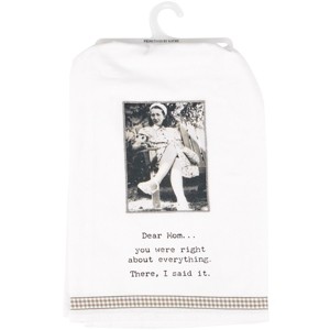 Primitives By Kathy Dear Mom You Were Right Kitchen Towel - 28" x 28" - 1 of 3