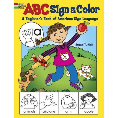 ABC Sign and Color - (Dover Coloring Books) by  Susan T Hall (Paperback)