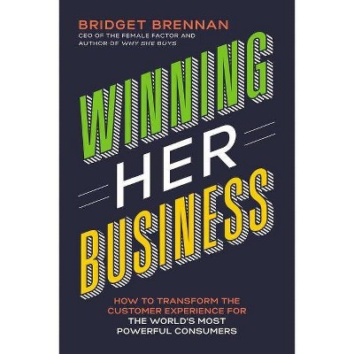 Winning Her Business - by  Bridget Brennan (Paperback)