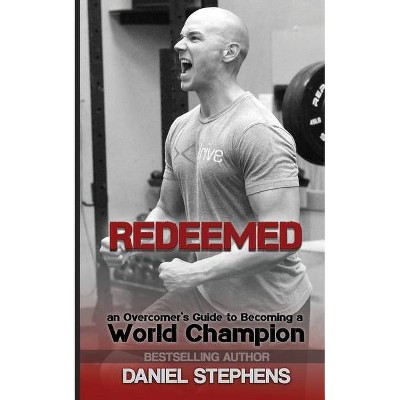  Redeemed - by  Daniel Stephens (Paperback) 