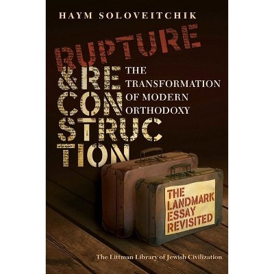 Rupture and Reconstruction - (Littman Library of Jewish Civilization) by  Haym Soloveitchik (Hardcover)