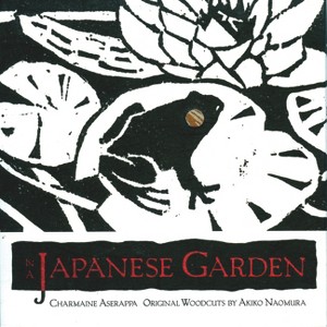 In a Japanese Garden - by  Charmaine Aserappa & Akiko Naomura (Hardcover) - 1 of 1