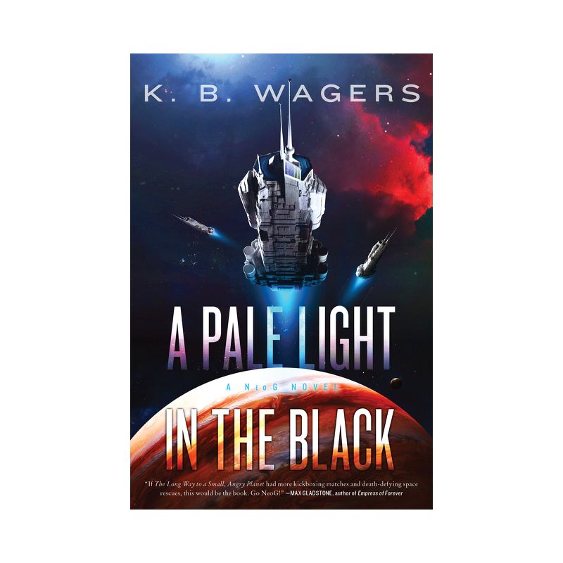 A Pale Light in the Black - (Neog) by  K B Wagers (Paperback), 1 of 2
