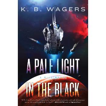 A Pale Light in the Black - (Neog) by  K B Wagers (Paperback)