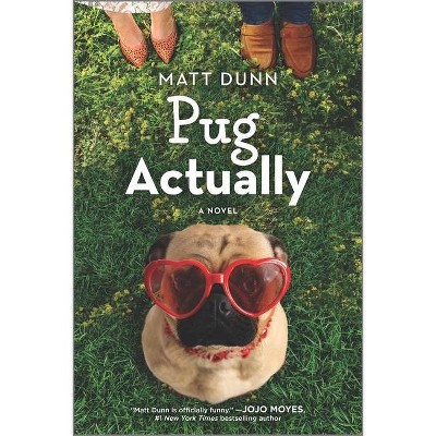 Pug Actually - by  Matt Dunn (Paperback)