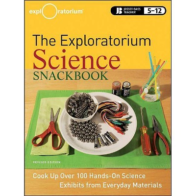 Exploratorium Snackbook - (Jossey-Bass Teacher) by  Exploratorium Teacher Institute (Paperback)