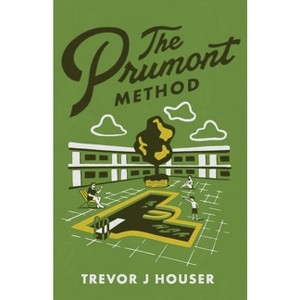 The Prumont Method - by  Trevor J Houser (Paperback) - 1 of 1