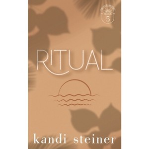 Ritual - by  Kandi Steiner (Paperback) - 1 of 1