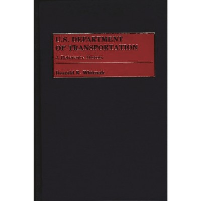U.S. Department of Transportation - by  Donald Robert Whitnah (Hardcover)