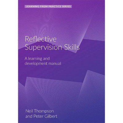 Reflective Supervision - (Learning from Practice) by  Peter Gilbert (Spiral Bound)