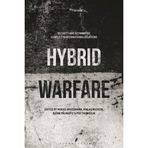 Hybrid Warfare - by  Mikael Weissmann & Niklas Nilsson & Björn Palmertz (Paperback) - 1 of 1