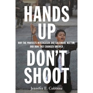 Hands Up, Don't Shoot - by  Jennifer E Cobbina (Paperback) - 1 of 1