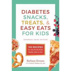 Diabetes Snacks, Treats, and Easy Eats for Kids - 3rd Edition by  Barbara Grunes (Paperback) - 1 of 1