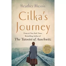 Cilka's Journey - by Heather Morris (Paperback)