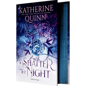 To Shatter the Night (Deluxe Limited Edition) - (Mistlands) by  Katherine Quinn (Hardcover) - 1 of 1