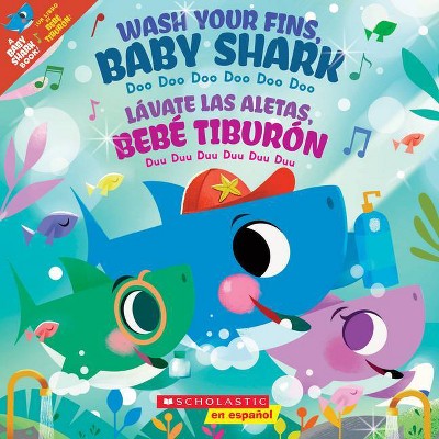 Wash Your Fins, Baby Shark / Lávate Las Aletas, Bebé Tiburón - (Paperback)