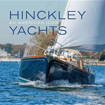Hinckley Yachts - by  Nick Voulgaris (Hardcover)