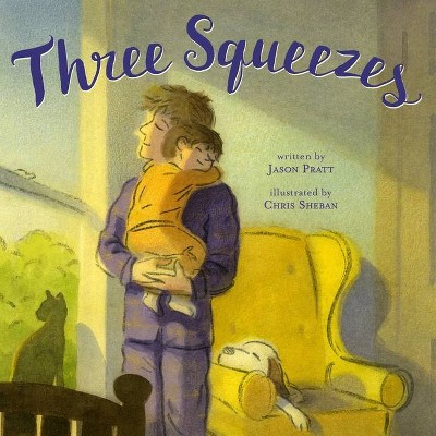 Three Squeezes - by  Jason Pratt (Hardcover)