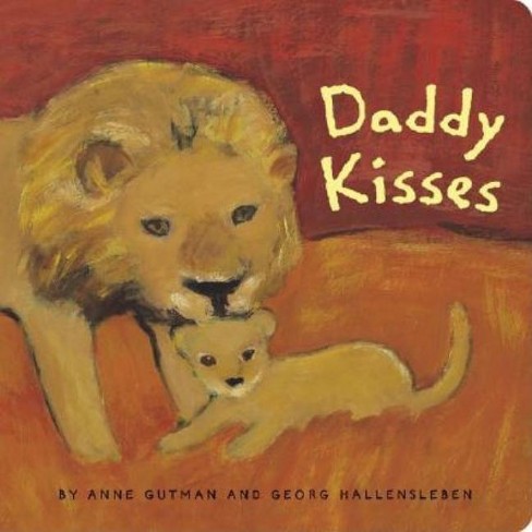 Daddy Kisses - (Daddy, Mommy) by  Anne Gutman & Georg Hallensleben (Board Book) - image 1 of 1