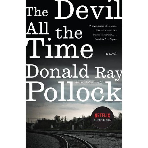 The Devil All The Time - By Donald Ray Pollock (paperback) : Target