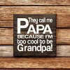 Slickblue They Call Me Papa Wood Sign – Rustic Knotty Pine Wall Decor for Grandpa, 7x7, Multiple Colors - 2 of 3