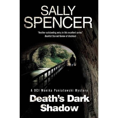 Death's Dark Shadow - (DCI Monika Paniatowski Mystery) by  Sally Spencer (Paperback)