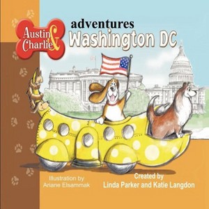 Austin & Charlie Adventures - by  Linda Parker & Katie Langdon (Paperback) - 1 of 1