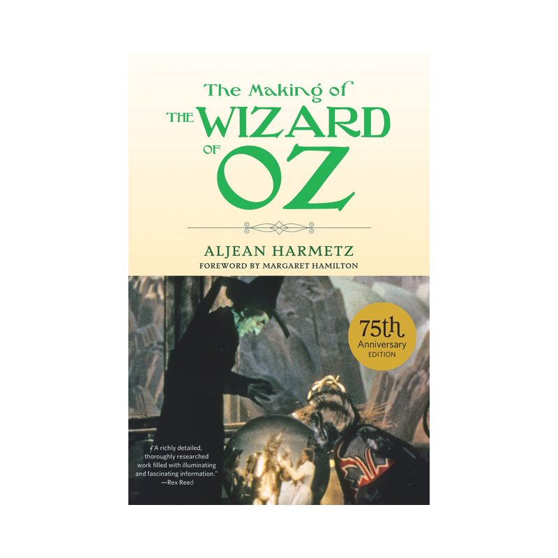 The Making of the Wizard of Oz - 75th Edition by  Aljean Harmetz (Paperback), 1 of 2