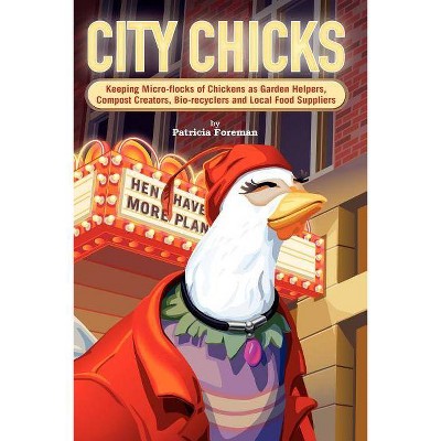 City Chicks - by  Patricia L Foreman (Paperback)