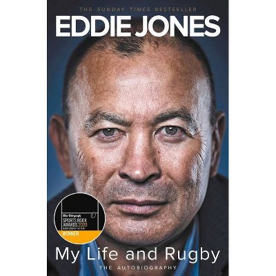 My Life and Rugby - by  Eddie Jones (Paperback)