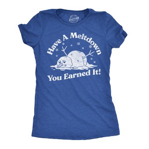 Womens Funny T Shirts Have A Meltdown You Earned It Sarcastic Snowman Graphic Novelty Tee For Ladies - Crazy Dog Women's T Shirt - 1 of 4