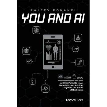 You and AI - by  Rajeev Ronanki (Hardcover)