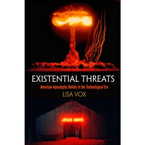 Existential Threats - by  Lisa Vox (Hardcover) - 1 of 1