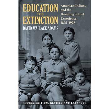 Education for Extinction - by David Wallace Adams