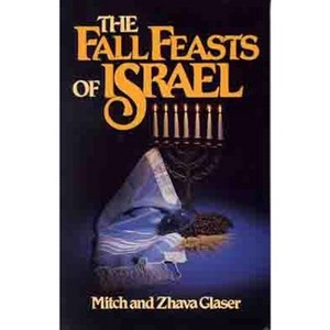 The Fall Feasts of Israel - by  Mitch Glaser & Zhava Glaser (Paperback) - 1 of 1