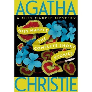 Miss Marple: The Complete Short Stories - (Miss Marple Mysteries) by  Agatha Christie (Paperback) - 1 of 1